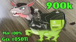 Sự Thật Về VGA GTX 1050ti Mới Gi&aacute; 900k C&oacute; Đ&aacute;ng Tiền