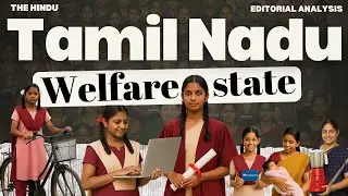 Tamilnadu : Welfare State Model - Explained  | The Hindu Analysis in Tamil | UPSC GS2 Mains Curr.Aff