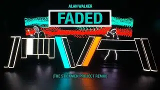 Alan Walker - Faded (The Stickmen Project Remix)
