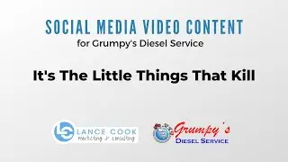 Grumpy's Diesel Service - It's The Little Things That Kill