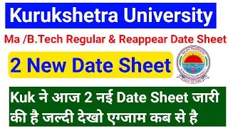 KUK MA/B.Tech Regular & Reappear Date Sheet Out | Kurukshetra University New Date Sheet 2021