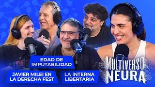 Milei en la Derecha Fest, edad de imputabilidad, ¿interna libertaria? | Multiverso Neura - 28/01