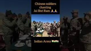 Chinese soldiers chanting Jai Shri Ram #india #china #jaishreeram #ayodhya #indianarmy