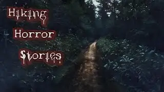 3 Horrifying TRUE Hiking Horror Stories