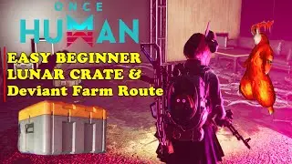 ONCE HUMAN | Lunar Oracle Event -  EASY 11 Lunar Loot Crate / Deviant  Route Farm in Manibus