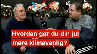 Klimatossen Rick&yacute; tester sine kollegaer p&aring; Glad - G&oslash;r du julen mere klimavenlig?