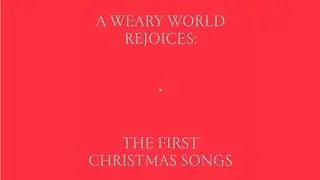 A Weary World Rejoices - The Angels' Song