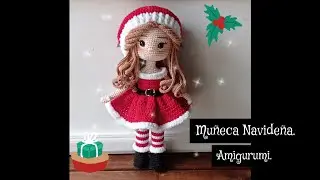 Muñeca Navideña Amigurumi paso a paso. Parte 4.