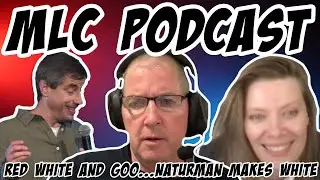 MLC Podcast: Red WHITE and GOO! Dan Naturman makes white with Felicia Gillespie