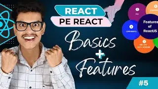 Basics Of React JS | Features Of React | React Pe React | #5