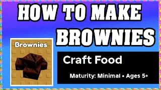 How To Make BROWNIES in CRAFT FOOD ROBLOX [Unlock New Recipe] [walkthrough]