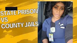 MY EXPERIENCE WORKING IN A STATE PRISON VS COUNTY JAIL/correction Lpn