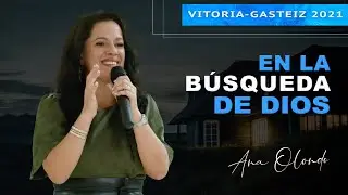 En la búsqueda de Dios - Ana Olondo | Congreso de Mujeres Vitoria 2021
