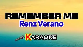 Remember Me – Renz Verano (Karaoke Version)