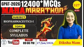 MAHA MARATHON- GPAT 2026 | Class-127 | Biopharmaceutics-I : Complete Syllabus #biopharmaceutics