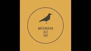 Mockingbird (Alternate Version Mono Sound)