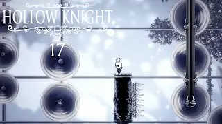 Hollow Knight (First Playthrough) part 17: Platforming God