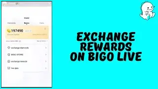 How to Exchange Rewards in Bigo Live