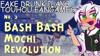 Bash Bash Mochi Revolution - Fake Drunk Touhou fangames #3