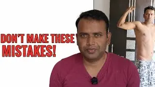 3 Muscle Building & Diet Mistakes I made as a Beginner