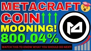 Metacraft Coin Mooning By 800.04% | Frosty Floki News |Bunscake |ZUM TOKEN News |Cryptocurrency News