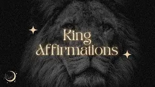 ✨ Ultimate YOU ARE King Energy Affirmations ✨ (Women's POV)