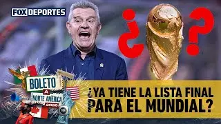 😮🫢 &iquest;80% YA DEFINIDO? M&eacute;xico, &iquest;ya tiene un XI definido o la lista final? | Boleto a Norte Am&eacute;rica