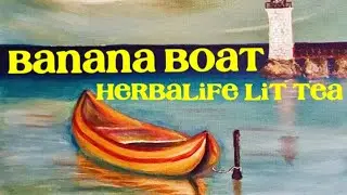 Banana Boat - Herbalife Lit Tea - Halloween Special