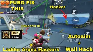Ladder Arena Hacker😡 | Autoaim + Wallhack | PUBG FIX THIS | Subscribe