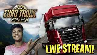 First Time Playing Euro Truck Simulator 2 🚛 | Realistic Truck Driving Live Stream 🔥