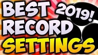 Best OBS Recording Settings 2020/2019! 🔴 (UPDATED 2020 GUIDE IN DESCRIPTION)