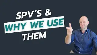 SPV's & Why We Use Them