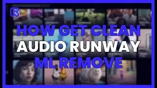 HOW TO GET CLEAN AUDIO WITH RUNWAY ML: REMOVE NOISE WITH AI