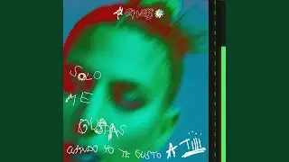 Solo me gustas cuando yo te gusto a ti