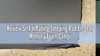 Review Self Inflating Sleeping Pad,Elegear Memory Foam Camping Mattress 3.1 inch for 4 Seasons,Foldi
