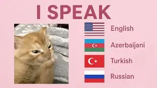 I speak FOUR LANGUAGES?Говорю на четырех языках!(Russsian,English,Turkish and Azerbaijani)