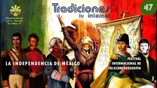 FOLKLORE M&Eacute;XICO/TRADICIONES TV INTERNET/PROGRAMA N&deg;47/LA INDEPENDENCIA DE M&Eacute;XICO/02 SEPT. 2021