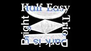 Half Easy Trio - Can't Wait