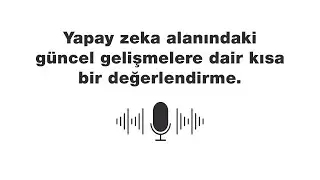 AI Güncel Değerlendirme