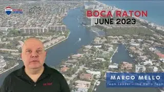 Boca Raton June 2023 Market Monthly Report