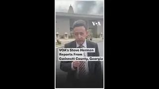 VOA&rsquo;s Steve Herman reports from Gwinnett County, Georgia| VOA News