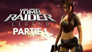 TOMB RAIDER: LEGEND - Let's Play 1/2