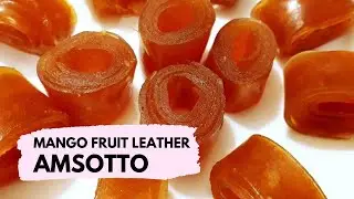 Amsotto | Ripe Mango Bar | Mango Papad Recipe | Mango Fruit Leather without the hassle of sunbathing