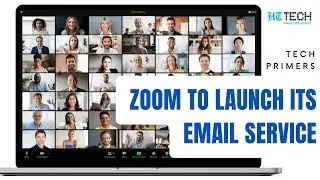 Video Conferencing App Zoom to Launch It's Email Service | Tech Primers | HT Tech