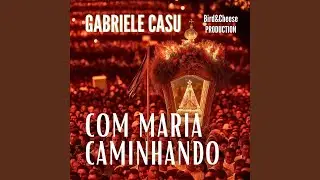 COM MARIA CAMINHANDO