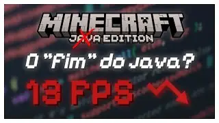 Por que o MINECRAFT JAVA &eacute; t&atilde;o MAL OTIMIZADO?