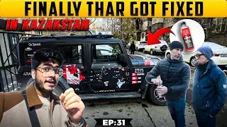 Thar Got Fixed In Kazakhstan 😍| Road To America 🇺🇸| Ep:31 | नमस्ते America🇺🇸