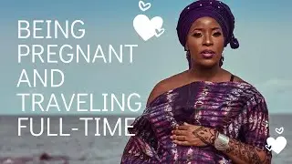 A Black Digital Nomad Answers What was it like Being Pregnant and Traveling Full-time?