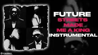 Future, Metro Boomin - Streets Made Me A King (Instrumental)
