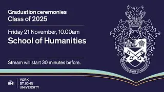 Ceremony Seven - York St John University Graduation, Friday 21st November 2025